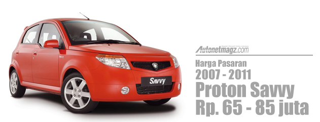 Chevrolet, Harga Proton Savvy 2010 seken: Apa Mobil Second Alternatif Selain Mobil LCGC? (part 2)
