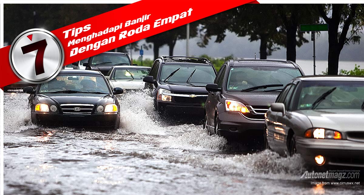 Nasional, Tips menghadapi banjir dengan roda 4: 7 Tips Menghadapi Banjir Dengan Roda 4