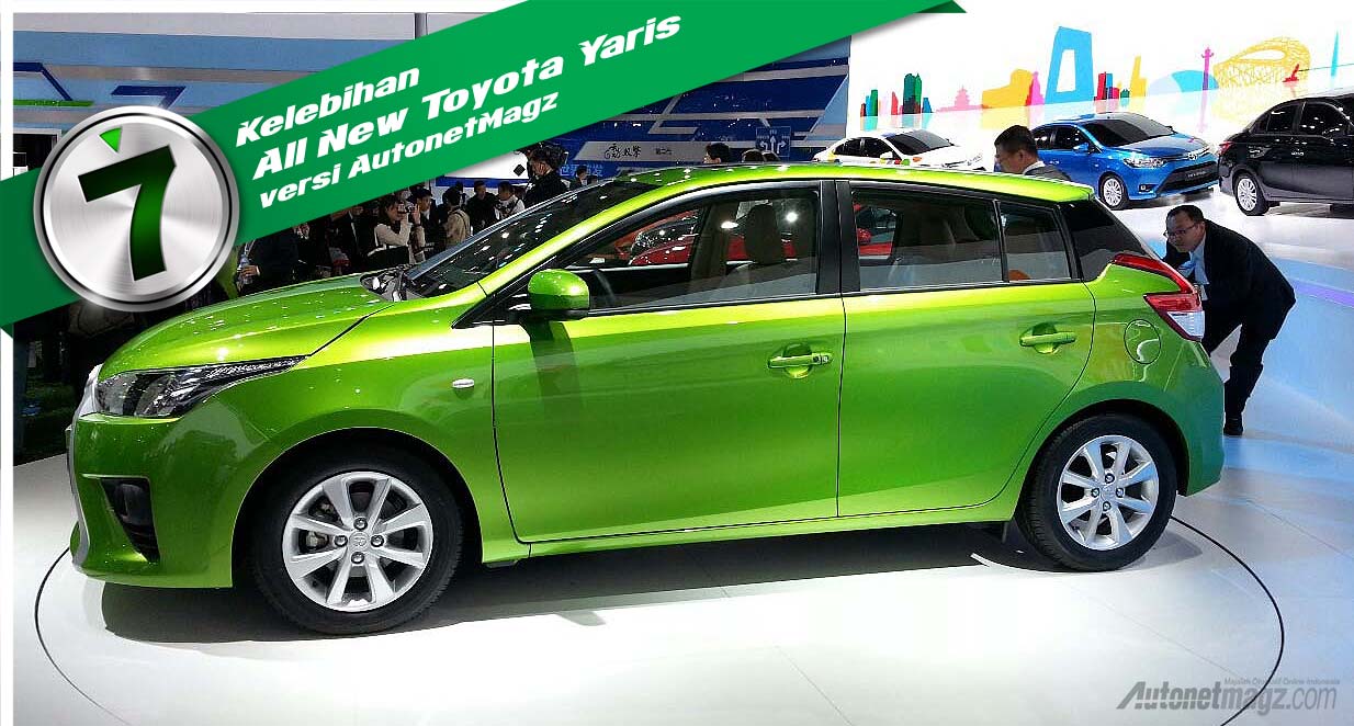 Nasional, Keunggulan All New Toyota Yaris 2014: 7 Kelebihan Toyota Yaris Baru 2014