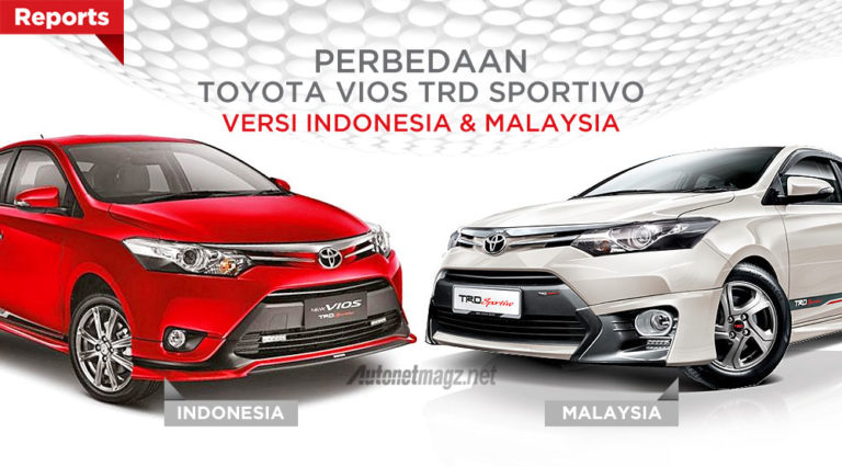 Perbedaan Toyota Vios Trd Sportivo Versi Indonesia Dan Malaysia