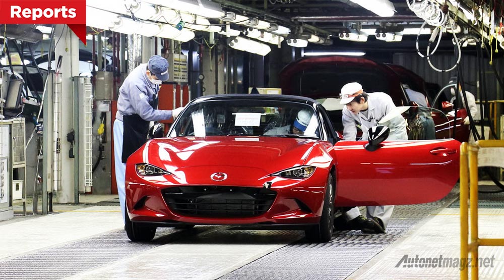 Berita, pabrik-mazda-mx-5: Mazda MX-5 SkyActiv Resmi Produksi, Pertengahan Tahun Ini Mulai Dijual!