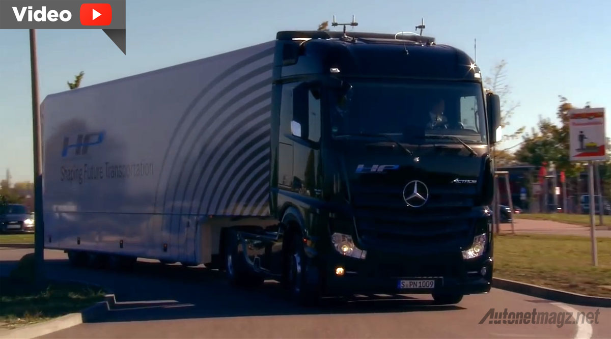 Berita, autonomous-truck-mercedes-benz-daimler-actros: Uji Coba Truk Mercedes Benz Bersistem Auto Pilot Lancar, Bakal Disiapkan Untuk Tahun 2020