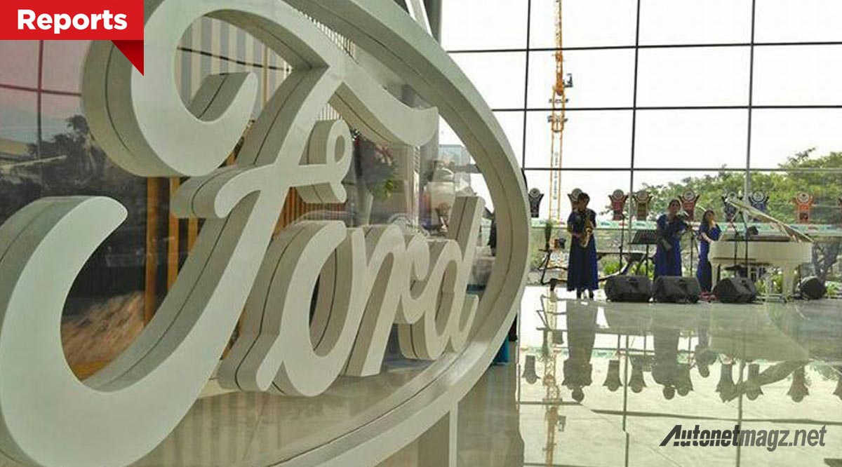 Berita, ford indonesia buka lagi tidak jadi tutup: Ford Indonesia Akan Tunjuk Penerus Sebelum Tutup
