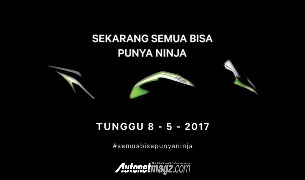 Berita, semua bisa punya ninja 8 mei 2017: Kawasaki Buka Teaser Seri Terbaru Ninja, Harganya Terjangkau?