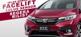 Iklan Honda Jazz Facelift Lulus Sensor