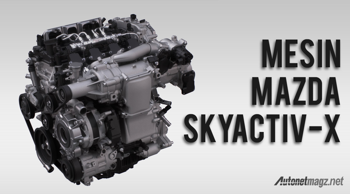 Hi-Tech, teknologi mesin skyactiv-x mazda spcci: Driving Impression Mesin SKYACTIV-X Mazda di Jepang : Mesin Bensin Terbaik?