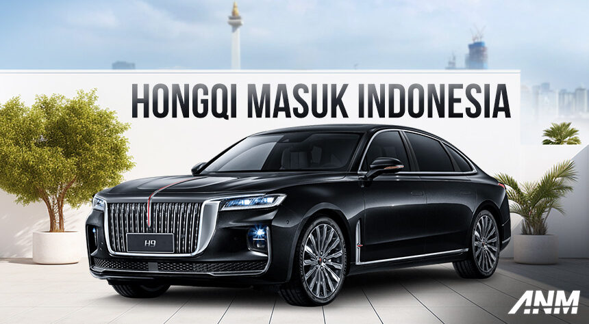 Hongqi Bakal Masuk Indonesia Brand Mobil Kepresidenan China