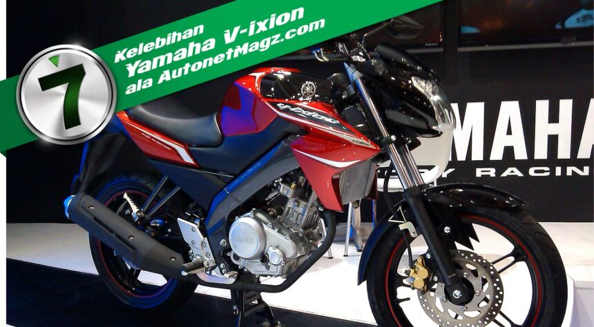 7 Kelebihan Yamaha V-ixion 7 Kelebihan Yamaha V-ixion