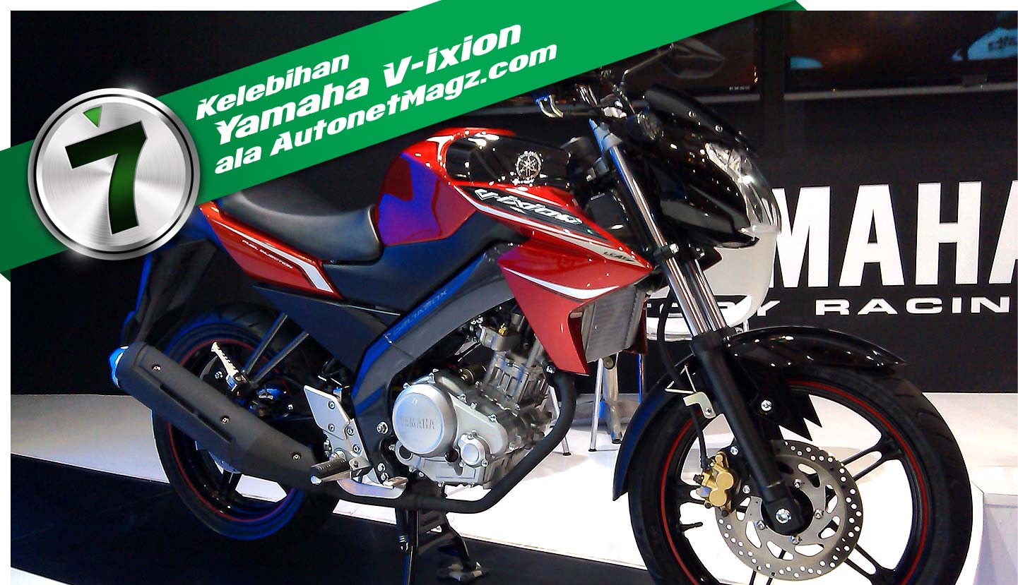 Serba 7, 7 Kelebihan Yamaha V-ixion ala AutonetMagz: 7 Kelebihan Yamaha V-ixion