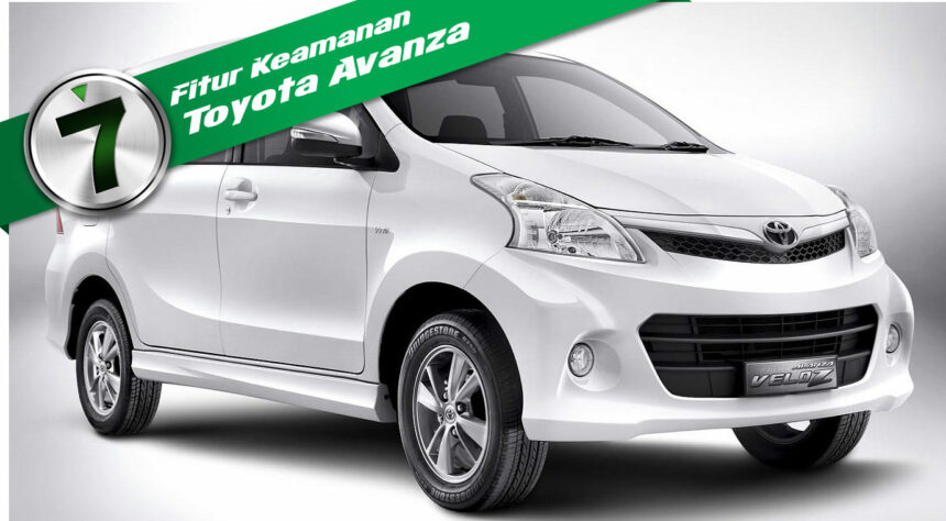 7 Fitur Keamanan Toyota Avanza