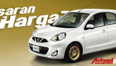 Berapa Kenaikan Harga New Nissan March Facelift 2013? Berapa Kenaikan Harga New Nissan March Facelift 2013?