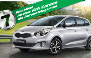 7 Kelebihan Kia Carens Baru! 7 Kelebihan Kia Carens Baru!