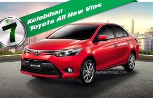7 Kelebihan Toyota Vios Baru 7 Kelebihan Toyota Vios Baru