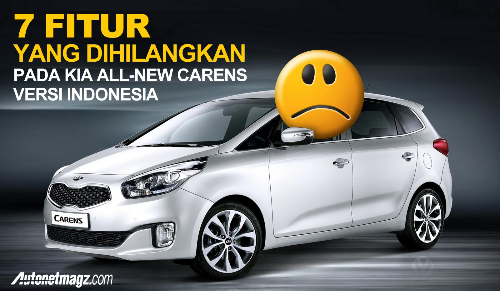 Kia, Pengurangan Fitur All-New KIA Carens 2013 Indonesia: Ini 7 Fitur Yang Dihilangkan Pada Kia Carens Versi Indonesia!