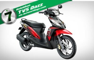 Ini Dia 7 Fitur Unggulan TVS Dazz Ini Dia 7 Fitur Unggulan TVS Dazz