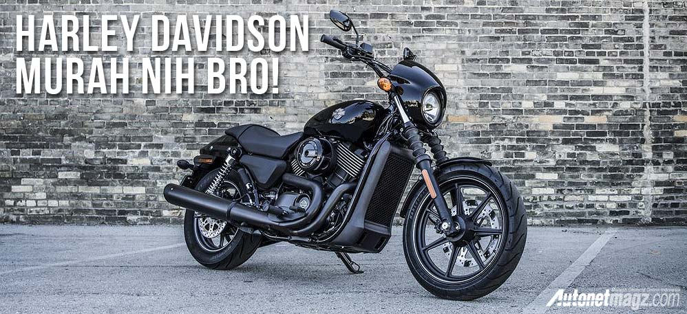  Harley Davidson murah Street 500 dan 750 AutonetMagz 