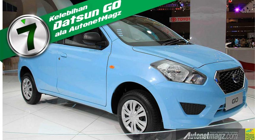 Intip Yuk 7 Kelebihan Datsun GO Intip Yuk 7 Kelebihan Datsun GO