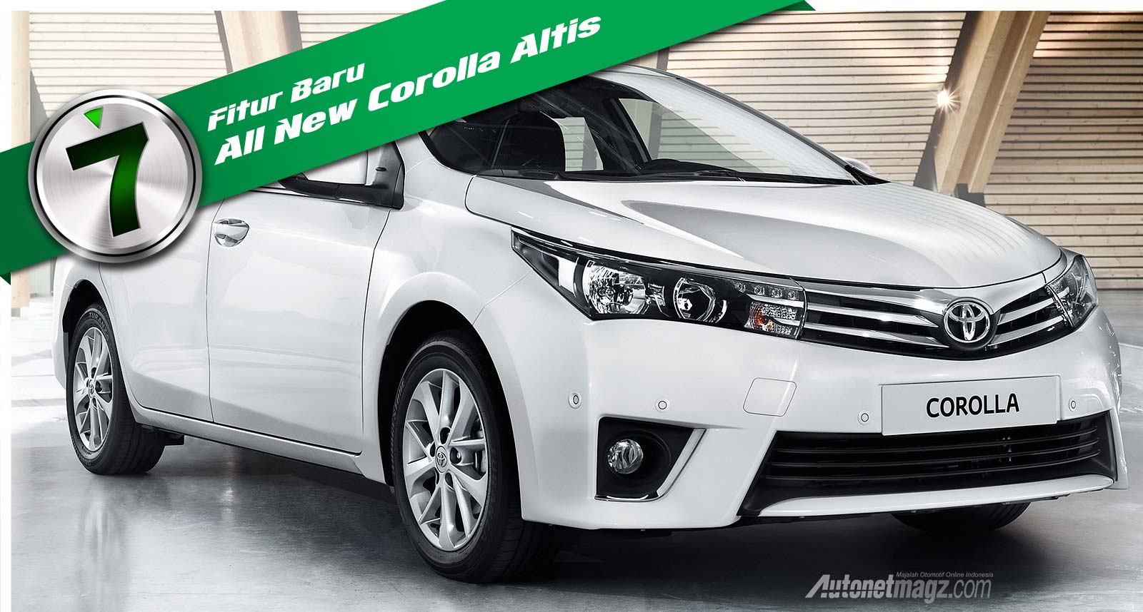 Mobil Baru, Fitur Corolla Altis 2014: 7 Fitur Baru di Toyota Corolla Altis 2014