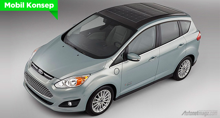 Ford, Ford C-Max Solar Energy Concept: Ford C-Max Solar Energy Concept Lebih Hemat Dibanding Tesla