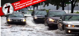 7 Tips Menghadapi Banjir Dengan Roda 4