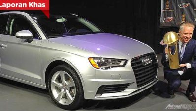 Audi A3 Menjadi World Car of The Year Tahun 2014 Audi A3 Menjadi World Car of The Year Tahun 2014