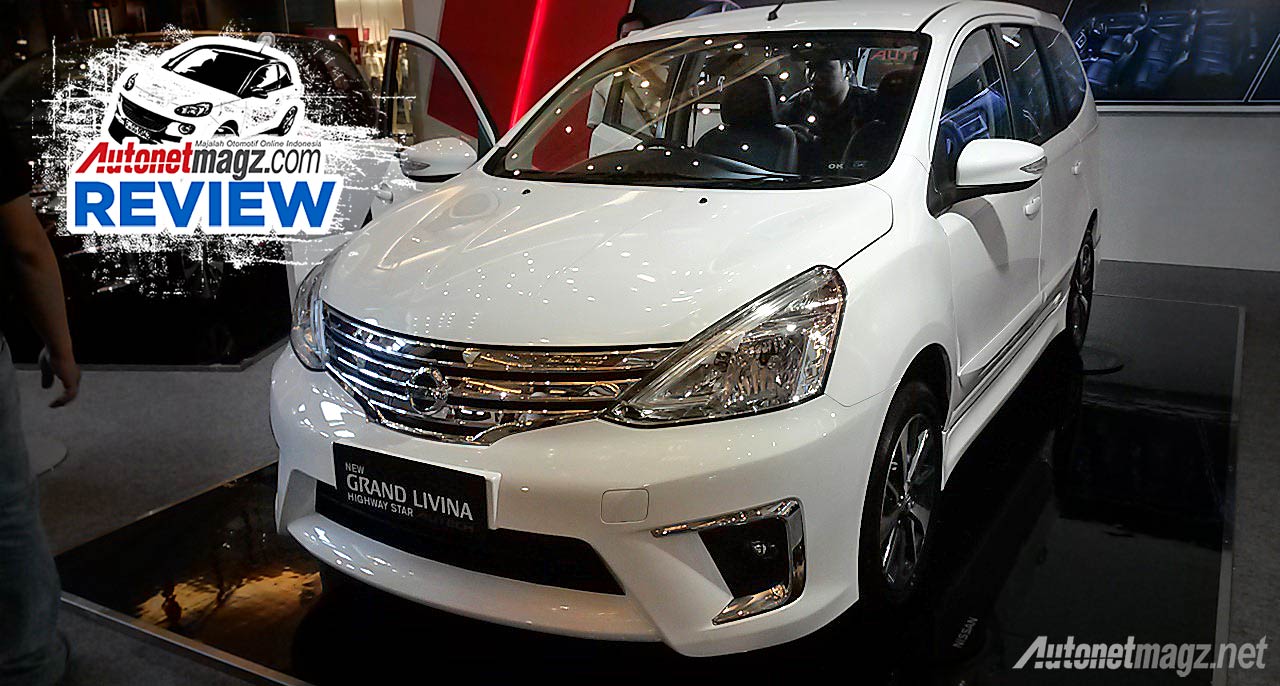 First Impression Review Nissan Grand Livina Autech 2014