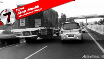7 Tips Siap Mudik ala AutonetMagz 7 Tips Siap Mudik ala AutonetMagz