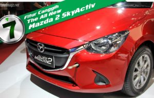 7 Fitur Canggih Mazda2 SkyActiv Yang Tidak Dimiliki Kompetitor 7 Fitur Canggih Mazda2 SkyActiv Yang Tidak Dimiliki Kompetitor