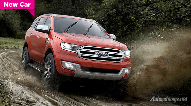 Ford, All-new Ford Everest baru tahun 2015: Ini Detail Lengkap Ford Everest 2015 Baru, Keren!