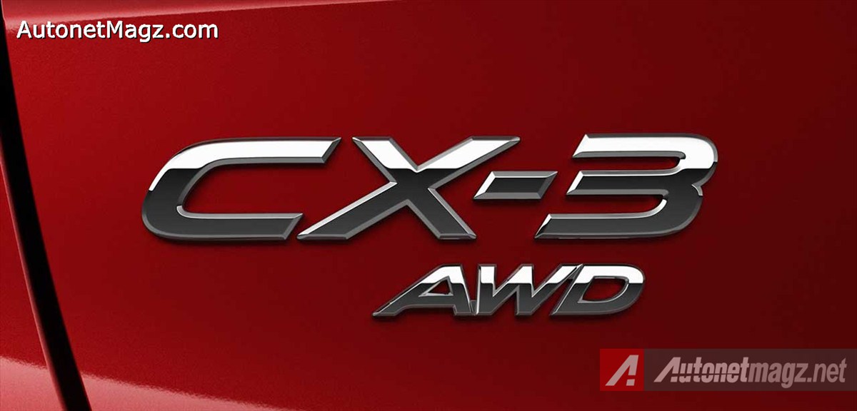 International, Mazda-CX-3-AWD-emblem: Ini Dia Foto Dan Spesifikasi Lengkap Mazda CX-3 Crossover