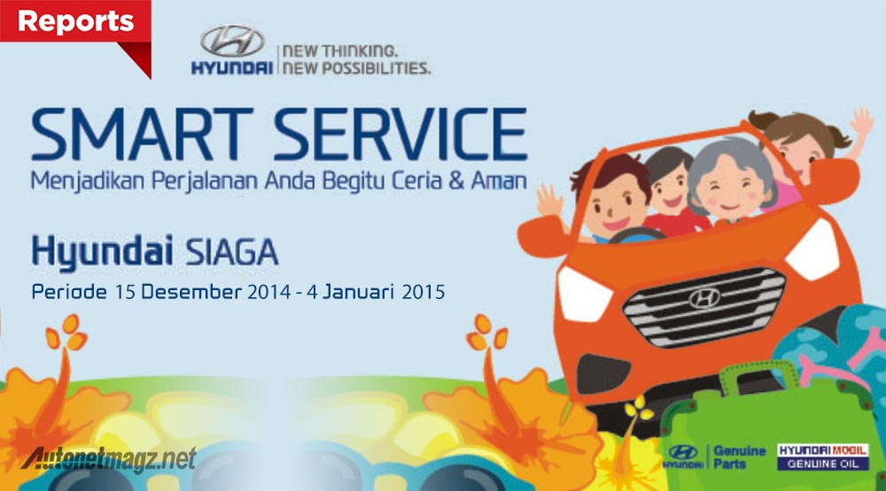 Hyundai, Bengkel dan posko siaga natal dan libur tahun baru Hyundai Smart Service 2014 – 2015: Libur Akhir Tahun Hyundai Buka Posko Siaga dan Program Smart Service