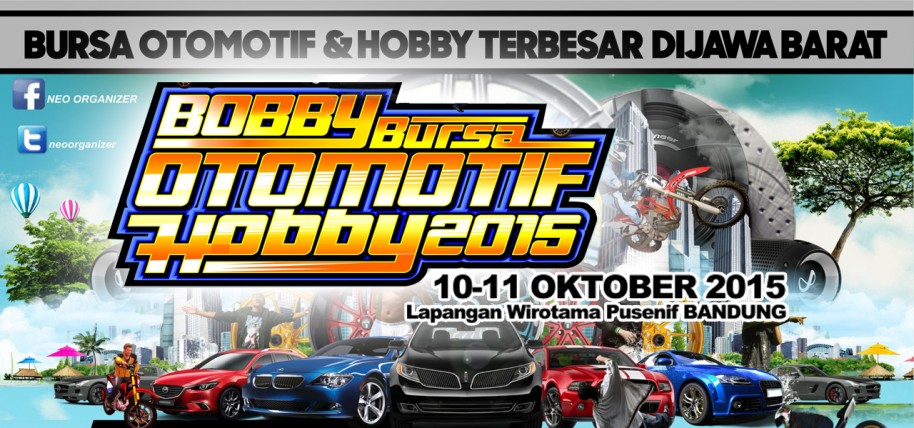 Berita, Bursa Otomotif dan Hobby Bandung 2015: Bursa Otomotif dan Hobby BOBBY 2015 Siap Digelar Bulan Depan di Bandung !