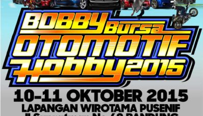 Bursa Otomotif dan Hobby BOBBY 2015 Siap Digelar Bulan Depan di Bandung ! Bursa Otomotif dan Hobby BOBBY 2015 Siap Digelar Bulan Depan di Bandung !