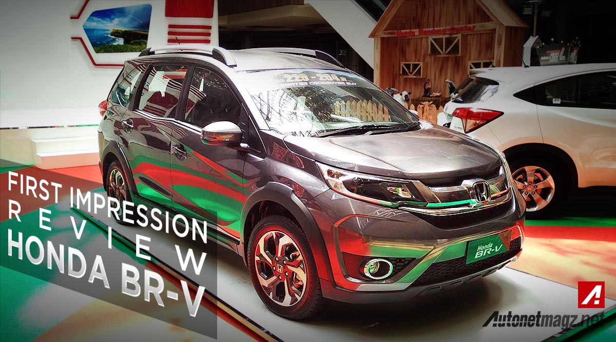 Berita, Review harga dan spek Honda BR-V Indonesia: First Impression Review Honda BR-V S Manual