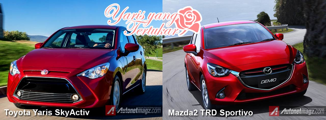 Mobil Baru, Comparison-Toyota-Yaris-Sedan-vs-Mazda-2-SkyActiv: Nahloh, Mazda2 SkyActiv Jadi Toyota Yaris Sedan Terbaru!