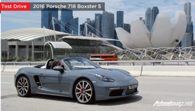 Porsche 718 Boxster Singapore Media Driving 2016: A Stylish and Improved Roadster From Porsche Porsche 718 Boxster Singapore Media Driving 2016: A Stylish and Improved Roadster From Porsche