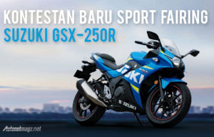 Suzuki GSX-250R Akhirnya Maju dan Siap Bersaing