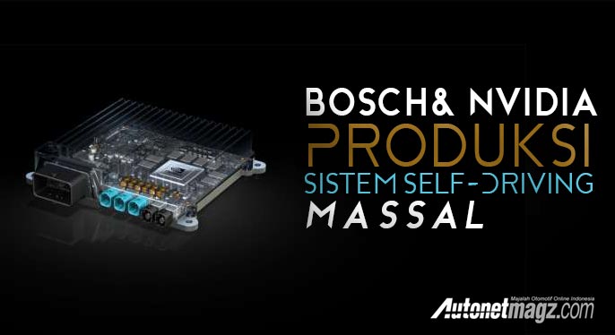 Berita, Bosch-NVIDIA-xray-850×374: BOSCH Gandeng NVidia Produksi Sistem Self-Driving Massal