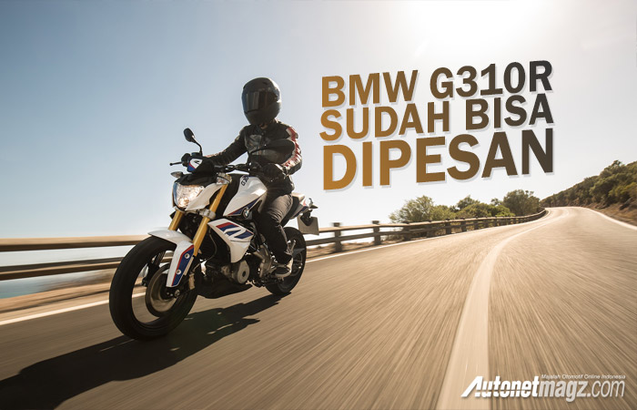 Berita, bmw-g310r: BMW G310R Sudah Bisa Dipesan, Launching Bulan Depan
