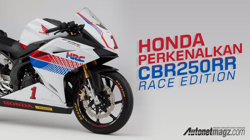 Mobil Baru, honda-cbr250rr-race-edition-cover: Honda CBR250RR Race Edition Akan Dijual Bebas, Minat?