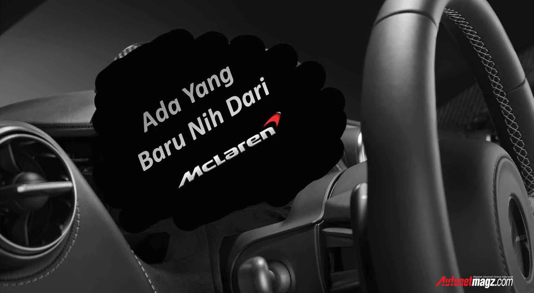 Berita, mclaren-720s-folding-driver-display-thumbnail: McLaren Membocorkan (Lagi) Spesifikasi 720S, Sekarang Bagian Interior!