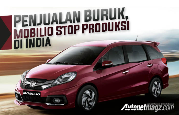 Berita, mobilio india stop produksi: Penjualan Buruk, Honda Mobilio Stop Produksi di India