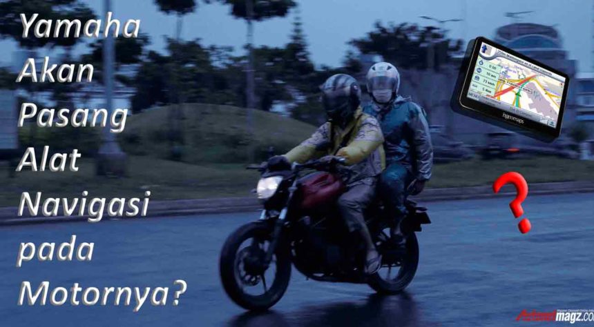 Rencana Yamaha Hadirkan Fitur Navigasi pada Motor, Solusi dari Pelarangan Braket HP? Rencana Yamaha Hadirkan Fitur Navigasi pada Motor, Solusi dari Pelarangan Braket HP?