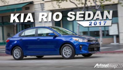 Generasi Terbaru KIA Rio Sedan Meluncur di New York