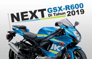 Generasi Terbaru Suzuki GSX-R600 Hadir di Tahun 2019