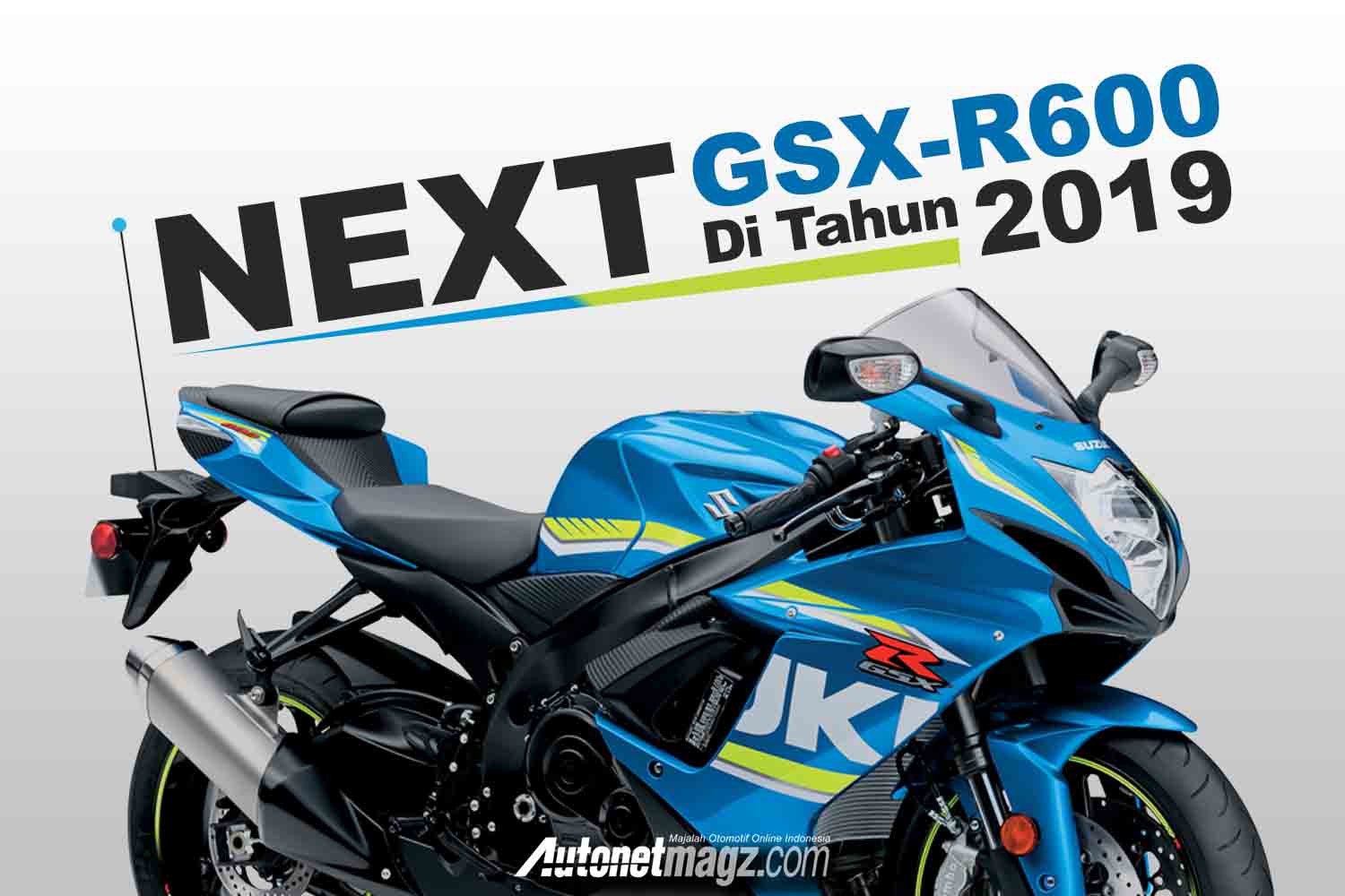 Berita, next gsx: Generasi Terbaru Suzuki GSX-R600 Hadir di Tahun 2019