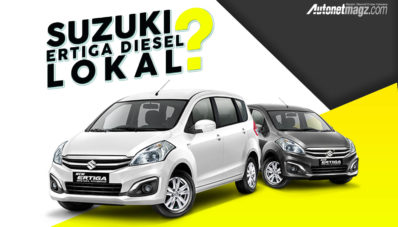 Suzuki Ertiga Diesel Mild Hybrid Akan Dibuat CKD? Suzuki Ertiga Diesel Mild Hybrid Akan Dibuat CKD?