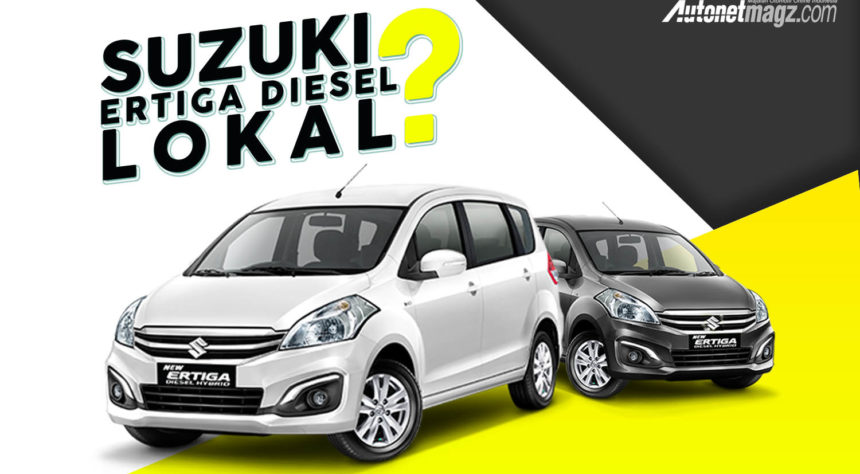 Suzuki Ertiga Diesel Mild Hybrid Akan Dibuat CKD? Suzuki Ertiga Diesel Mild Hybrid Akan Dibuat CKD?