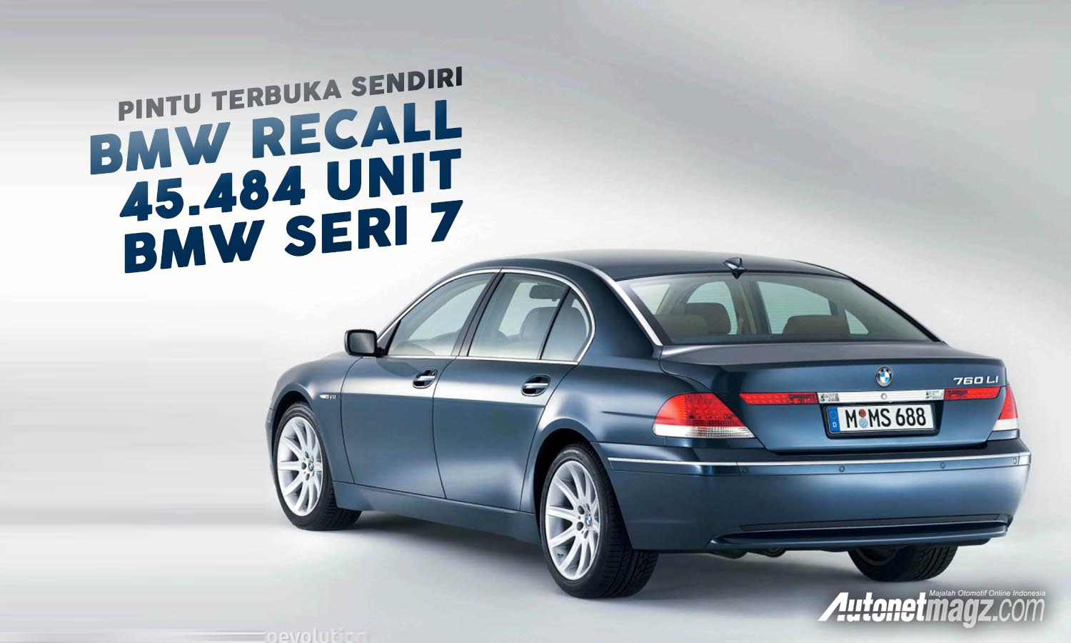 Berita, bmw recall: BMW Recall 45.484 Unit BMW Seri 7 Terkait Masalah Pintu