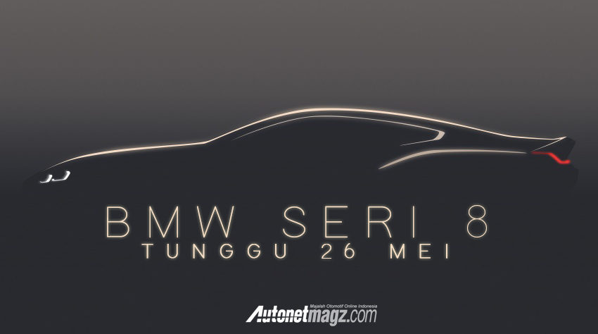 Teaser BMW Seri 8 Di Tebar, Tunggu 26 Mei 2017 Teaser BMW Seri 8 Di Tebar, Tunggu 26 Mei 2017
